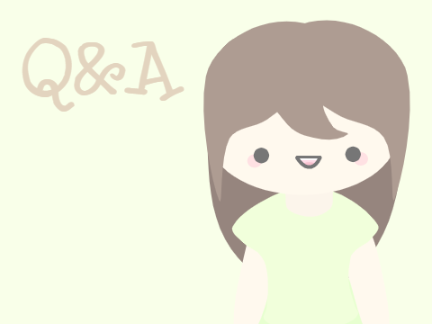 ~Q&A~