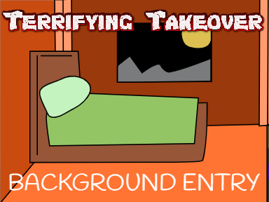 Terrifying Takeover Background Entry!