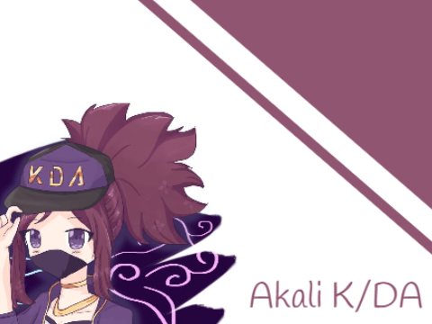 > akali k/da < 