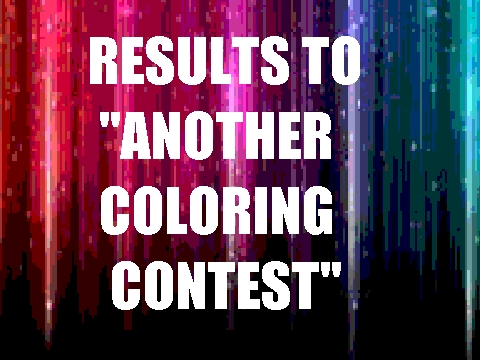 RESULTS TO "ANOTHER COLORING CONTEST"