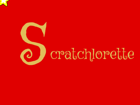 ❤️❤️Scratchlorette Part 3❤️❤️