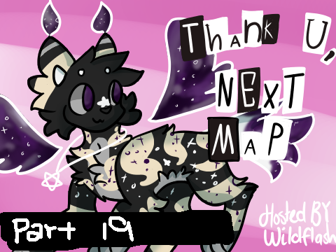 Part 19 || Thank You Next OC MAP