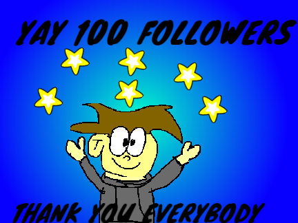 100 FOLLOWERS YAY THANK YOU EVERYBODY (2019)