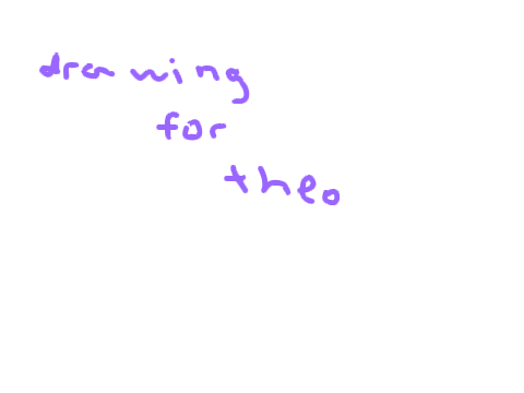 drawing for theo