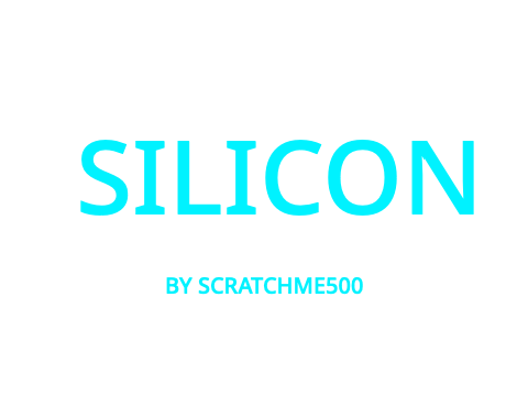 SILICON: My Science Project