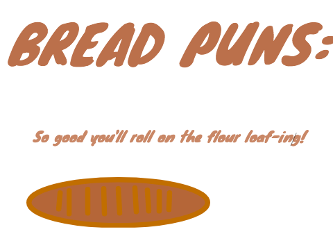 Bread Puns
