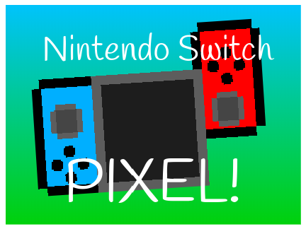 Pixel Nintendo Switch!