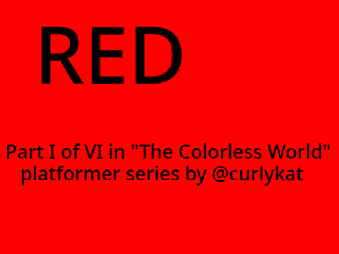 The Colorless World Part I - RED