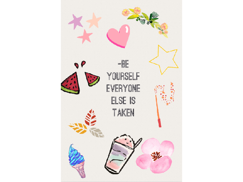 Be Yourself Everyone Else is Taken!