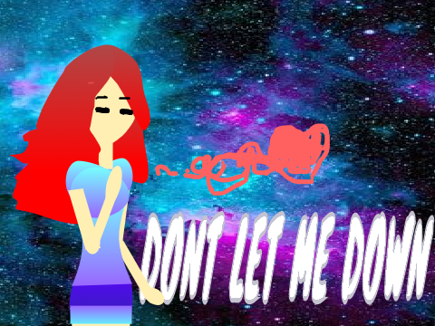 Don't let me down