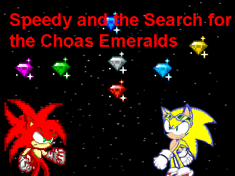 Speedy and the Search for the Choas Emeralds