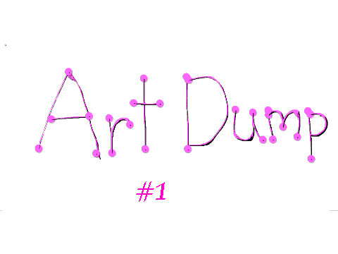 Art Dump 1