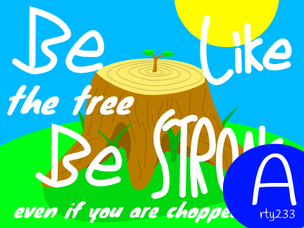 Be Like the Tree