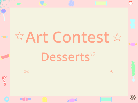 [Results Pending] Art Contest || Desserts
