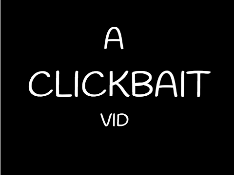 a clickbait video