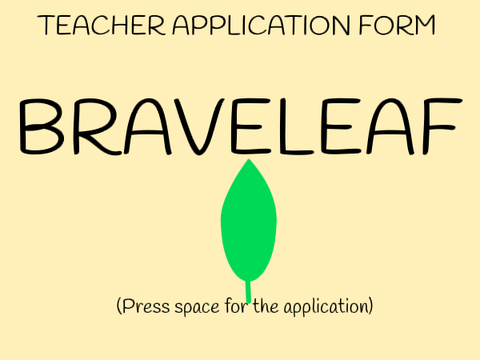 Teacher Application- Braveleaf