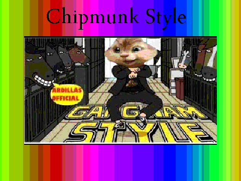 Chipmunk Style