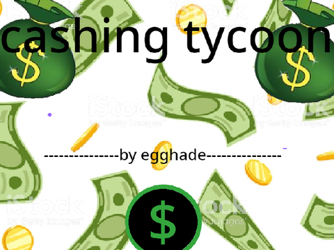 cashing tycoon