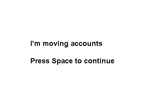 I'm moving accounts