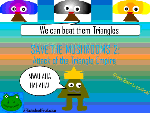 Save The Mushrooms 2- Attack of the Triangle Empire