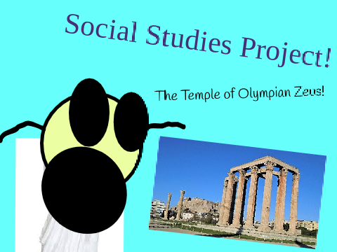The Temple of Olympian Zeus ( Social Studies Project )