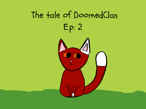 The tale of DoomedClan E.p 2