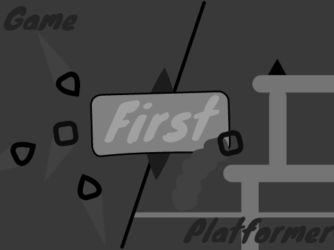 First  -| Platformer - Game |- V1.2.5