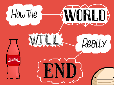 How The World Will Really End