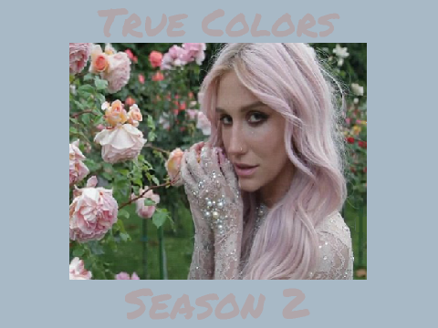 True Colors Season 2 ~ Theme 1 ~ Recent Songs