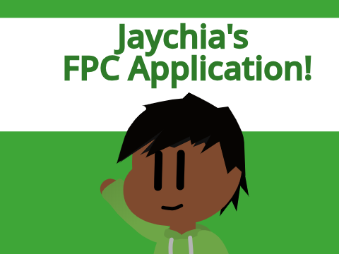 Jaychia's FPC Application!