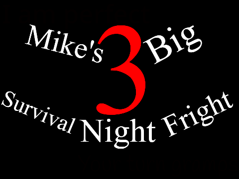 Mike's Big Survival Night Fright 3 TRAILER