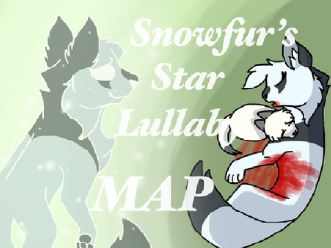 Snowfur's Star Lullaby||MAP Cancelled