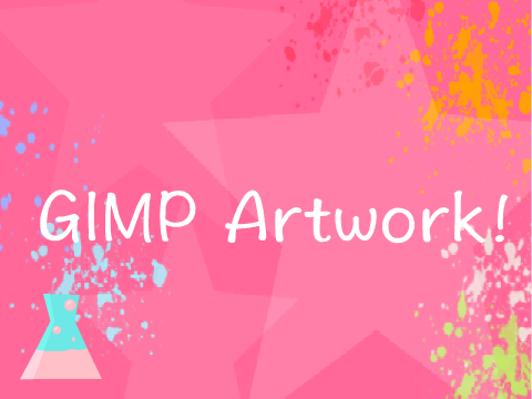 GIMP Artwork! (Check often for more!)