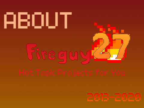 About Fireguy27 (Interactive)