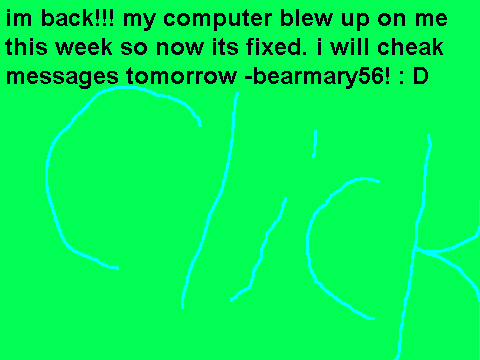 im back!!!!!!!!!