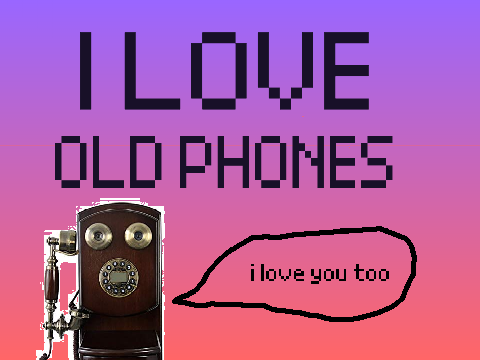 i love old phones