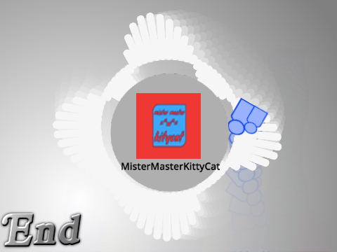 outro for MisterMasterKittyCat