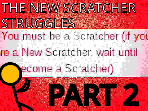The New Scratcher Struggles Part 2