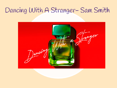 Dancing With a Stranger - Sam Smith 