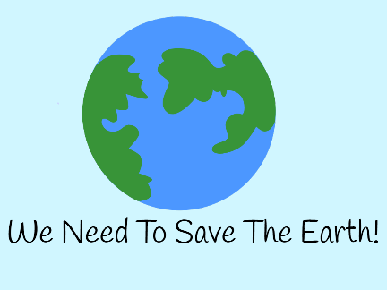 We Need To Save The earth!