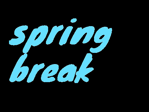 spring break