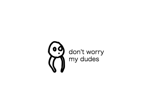 Don't worry.