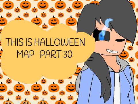 This is Halloween (Map part 30)