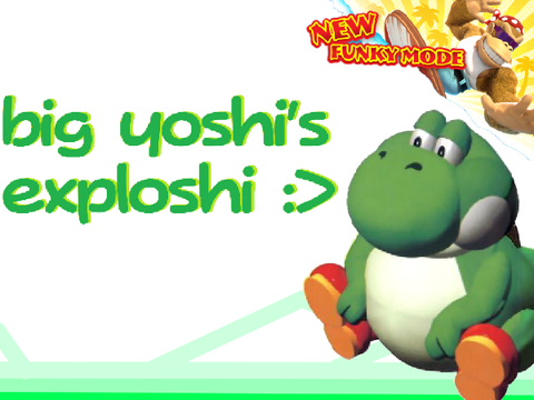 Big Yoshi's Exploshi