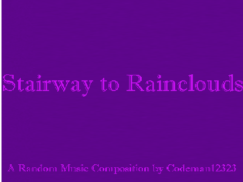 Stairway to Rainclouds