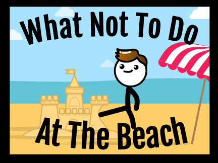The Beach | What Not To Do (Animation)