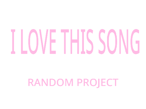 I LOVE THIS SONG <3