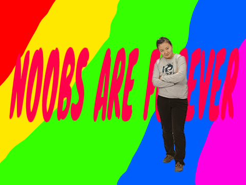Noobs forever