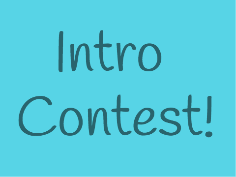Join the Intro Contest!! 