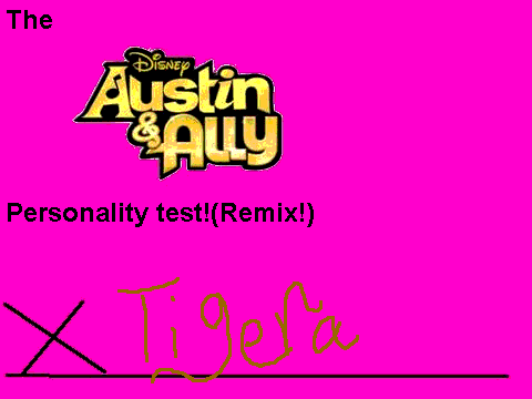 Astin and Ally personality test!!(remixed)